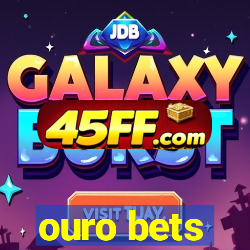 ouro bets
